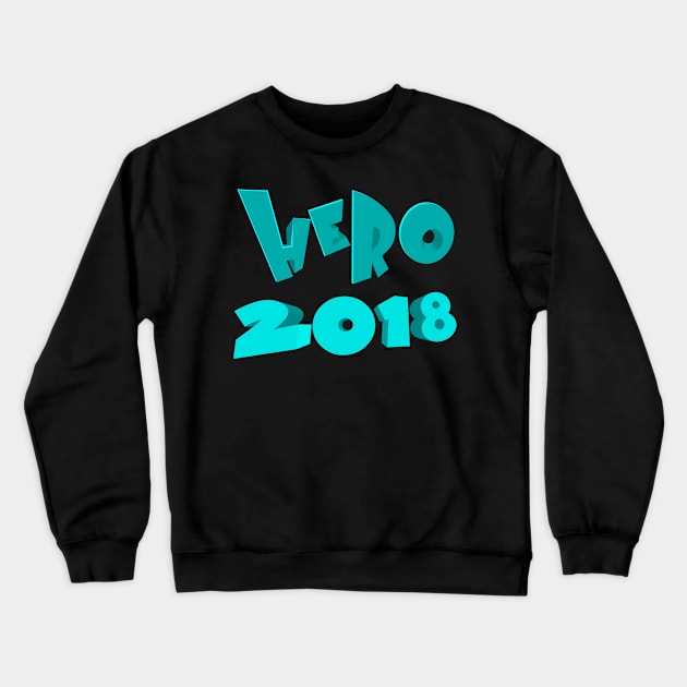 Hero 2018 Crewneck Sweatshirt by melcu